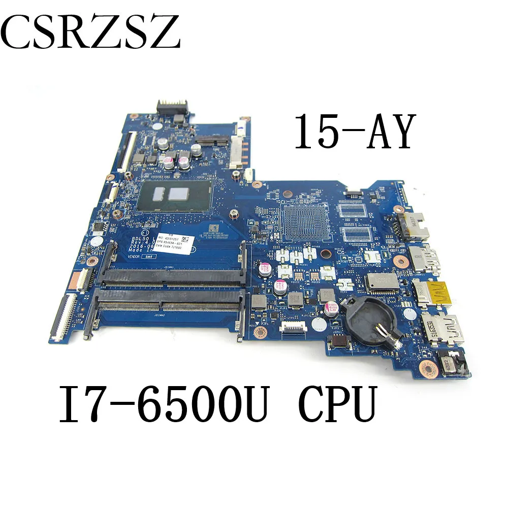 

Материнская плата для ноутбука HP Pavilion 250 G5 15-AY I7-6500U CPU BDL50 LA-D704P 860156-601 854934-501 Материнская плата