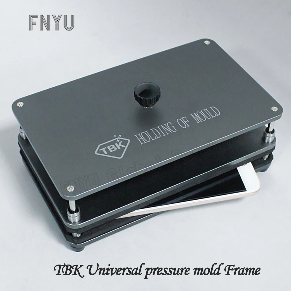 TBK Universal pressure mold Frame Middle frame back cover pressing screen fitting clamping tool Dispensing Laminating Mould