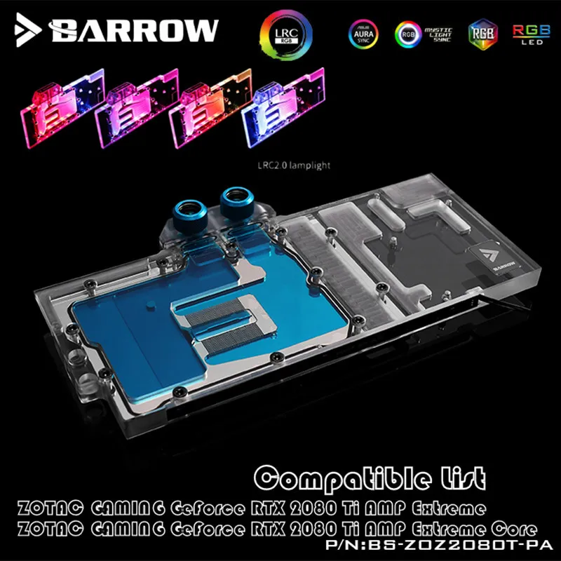 Barrow BS-ZOZ2080T-PA ZOTAC RTX2080Ti AMP крайне полное покрытие GPU водяной блок (Aurora) радиатор