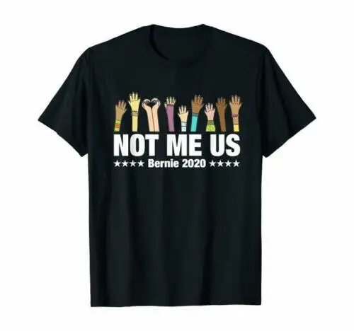 

2020 Not Me Us Bernie sanders 2020 Bernie for president elections T-Shirt