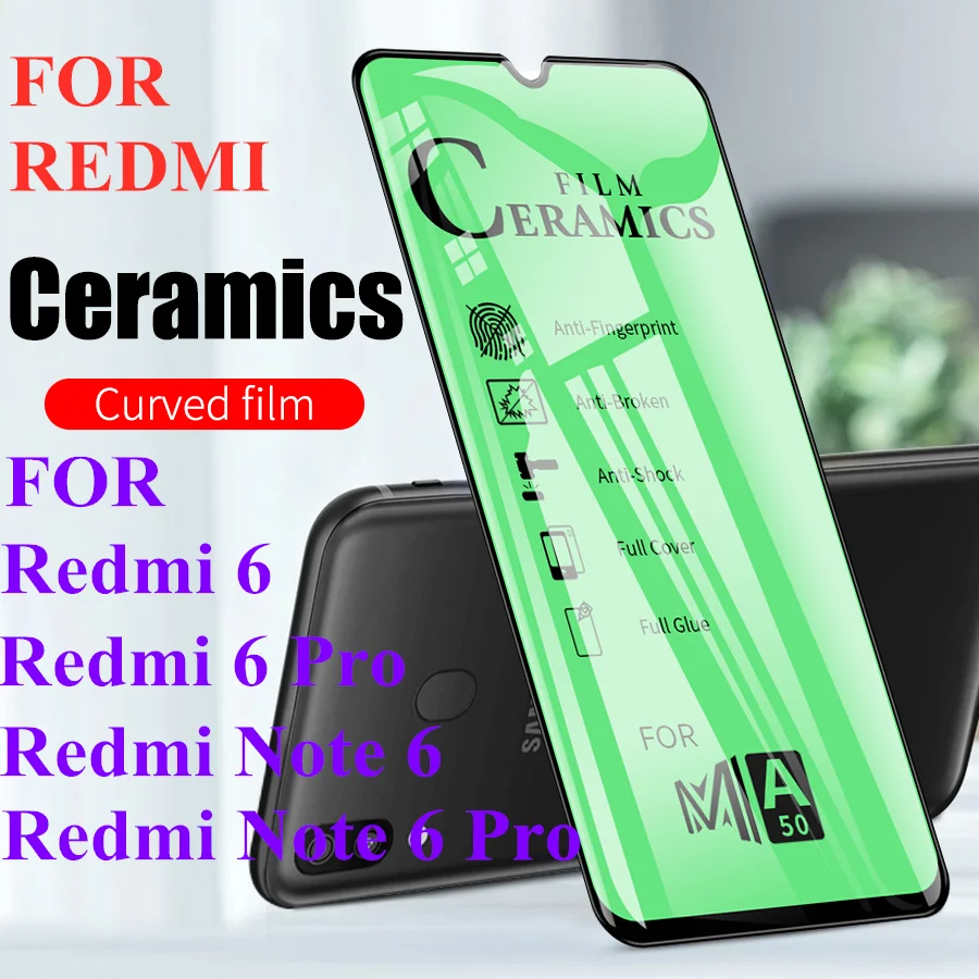 2 шт. мягкое керамическое закаленное стекло для Xiaomi Redmi 6 Pro Note Redmi6 Note6 Защитная