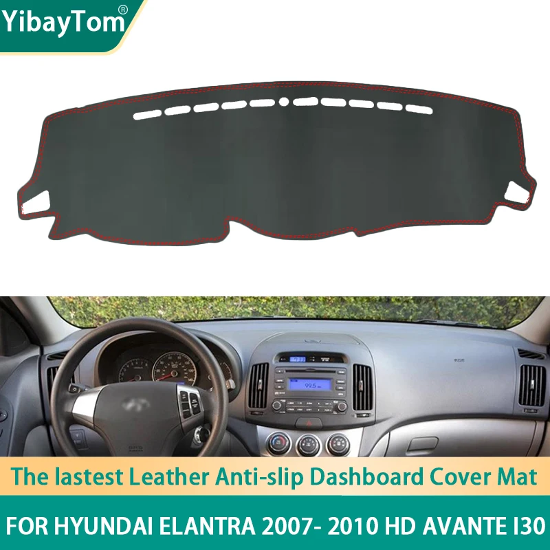 

High Rank Durable Excellent PU Leather Dashboard Anit-slip Anti-UV Protective mat For Hyundai Elantra 2007- 2010 HD Avante I30