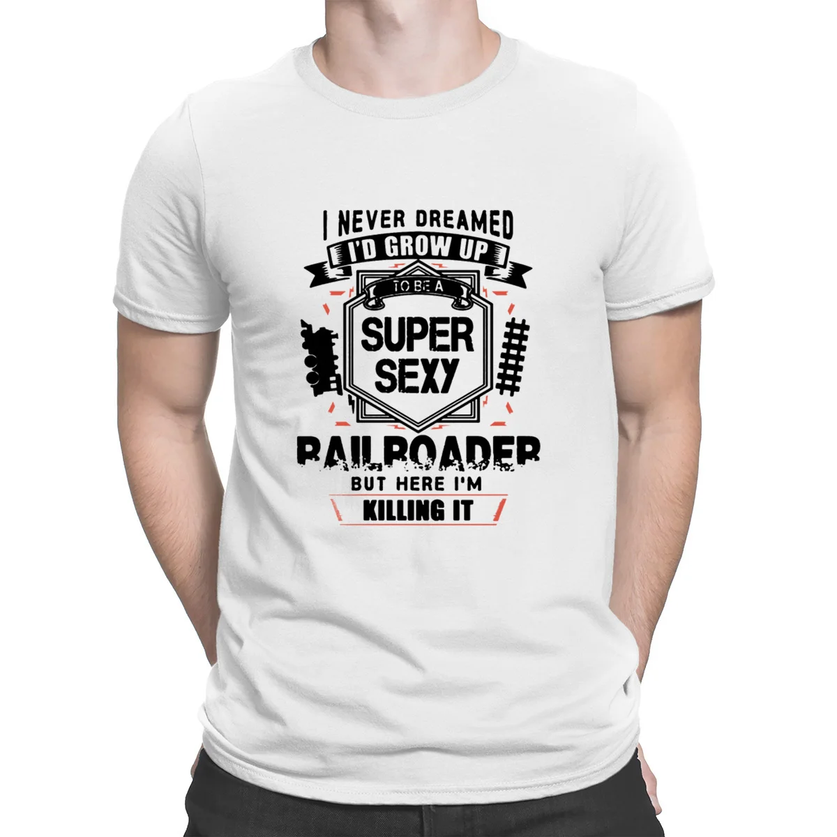 To Be A Super Sexy Railroader, футболки, стиль, летняя, модная, Официальная футболка, вязаная, базовая, одноцветная, футболка, Anlarach