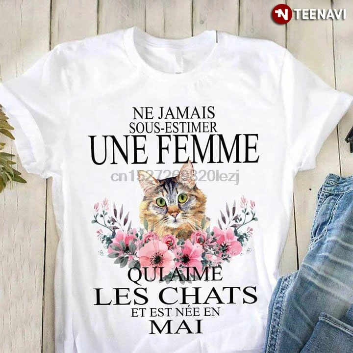 Женская футболка Ne Jamais с надписью Qui Aime Les Chat Et Est Nee En Mai |