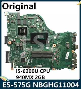 

LSC For ACER E5-575G Laptop Motherboard With i5-6200U CPU 940MX 2GB DAZAAMB16E0 NBGHG11004 NB.GHG11.004