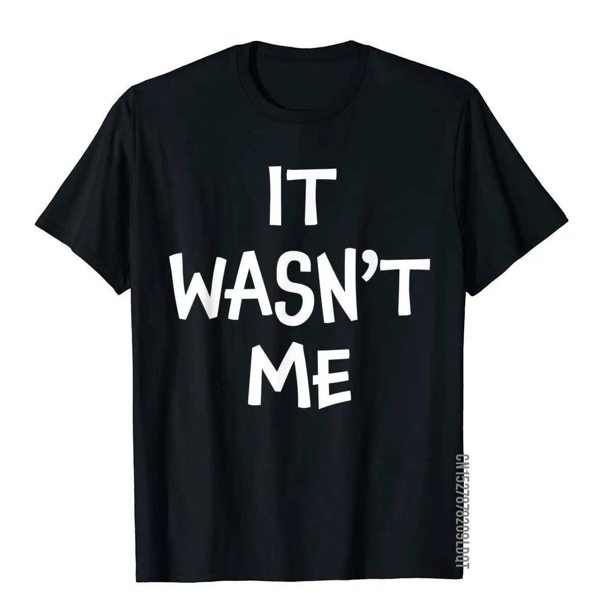 It Wasn't Me T-Shirt Funny Sarcastic Humor__B5756black