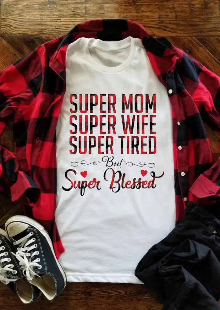 super mom super wife super tired t shirt