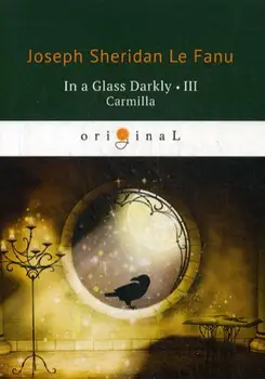 

Foreign languages Le Fanu J.S. In a Glass Darkly III. Carmilla cover soft 16 +