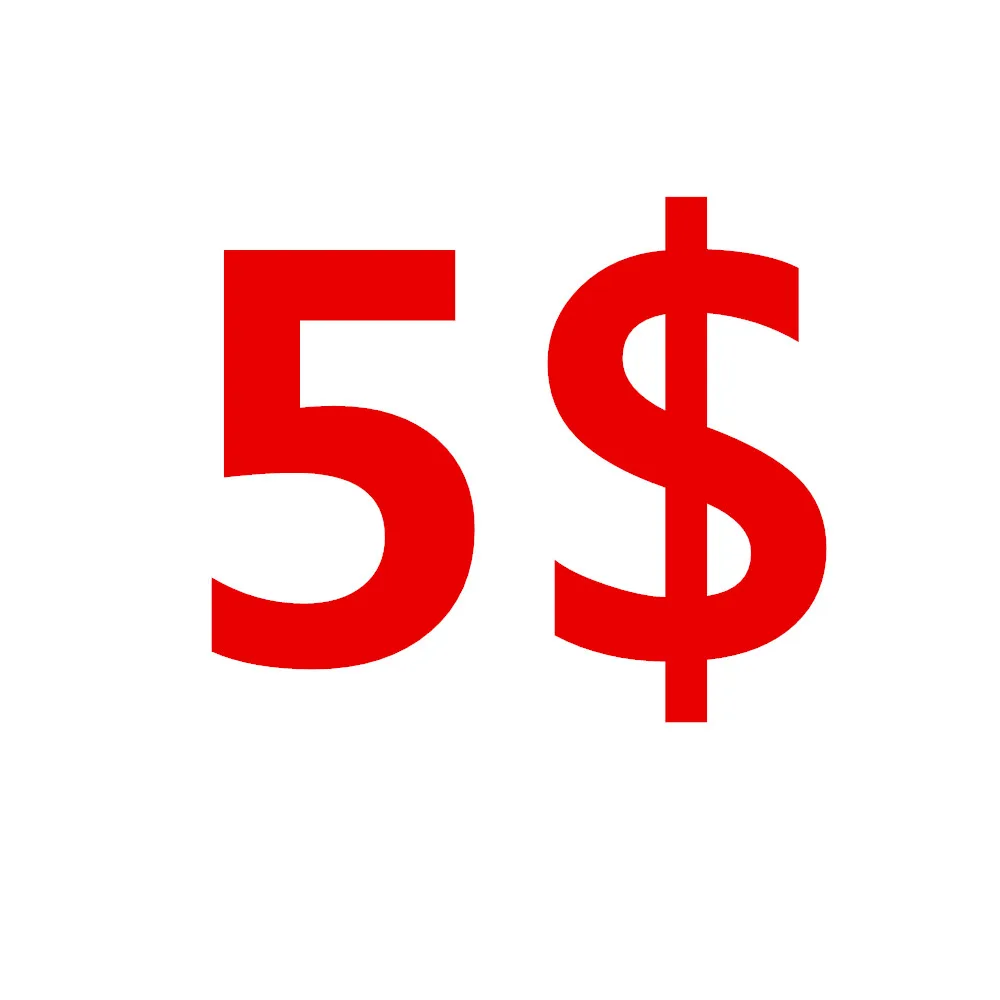 

5 USD for Extra Shipping cost.