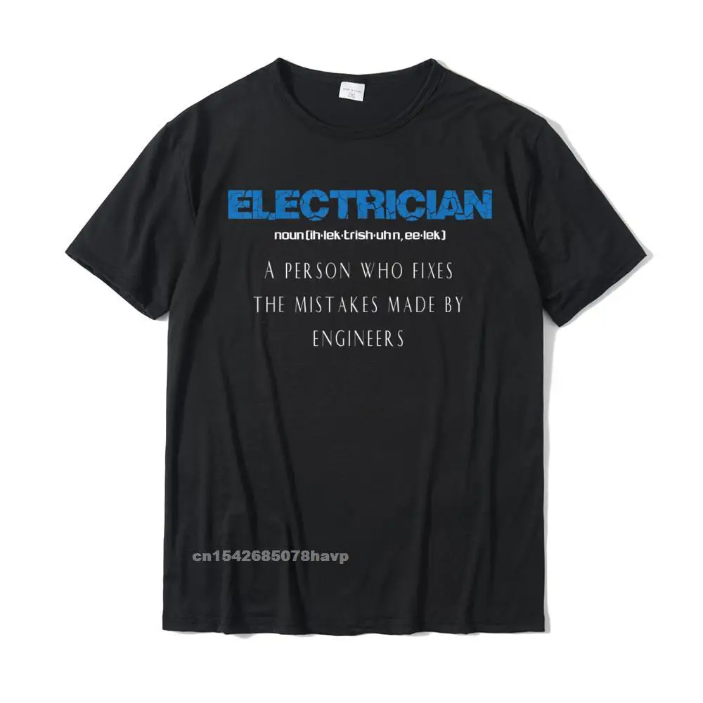 Crazy 100% Cotton Printed On Tops Tees Discount Short Sleeve Man T Shirt Normal Summer Fall T-shirts Round Collar Mens Electrician T-Shirt Funny Electrician Definition Gift Tee__1322.Mens Electrician T-Shirt Funny Electrician Definition Gift Tee  1322 black.