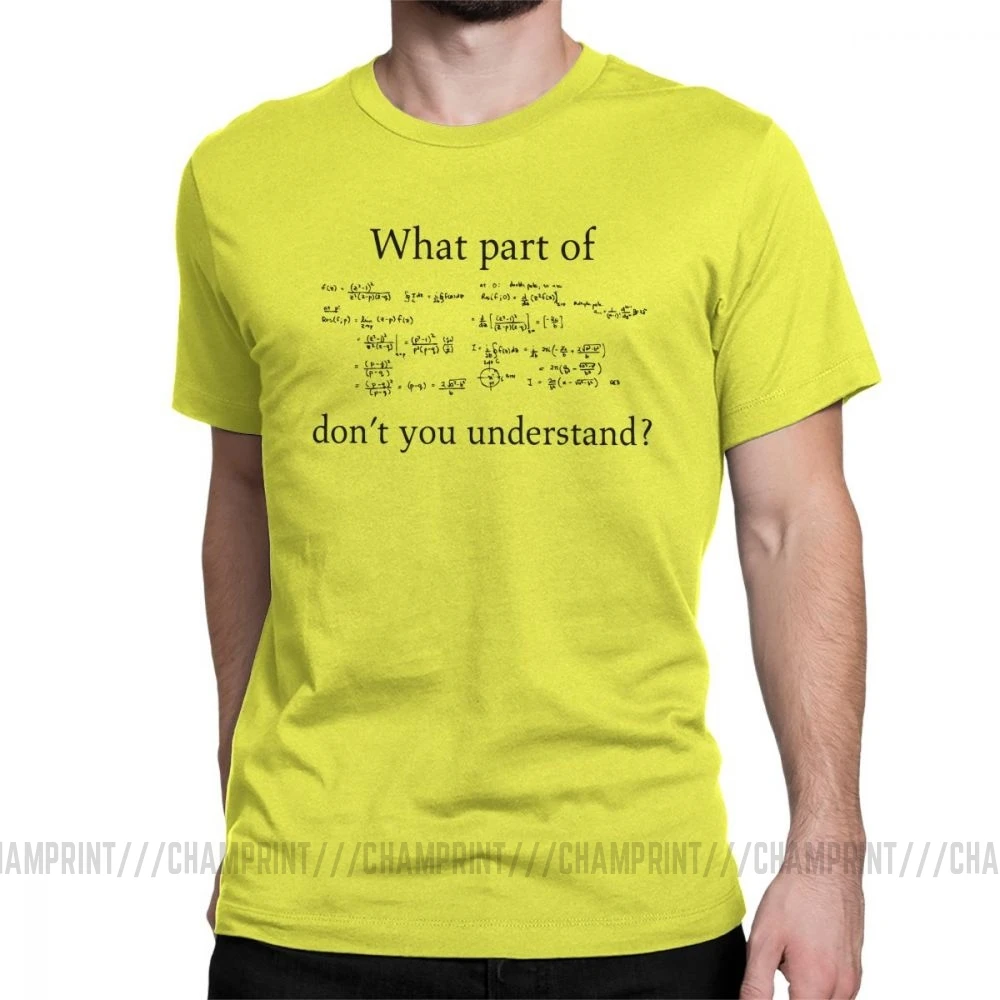What Part Don't You Survey Math, модные футболки для мужчин, с юмором, умник, короткий рукав, футболки, хлопок, футболка с круглым вырезом - Цвет: Цвет: желтый