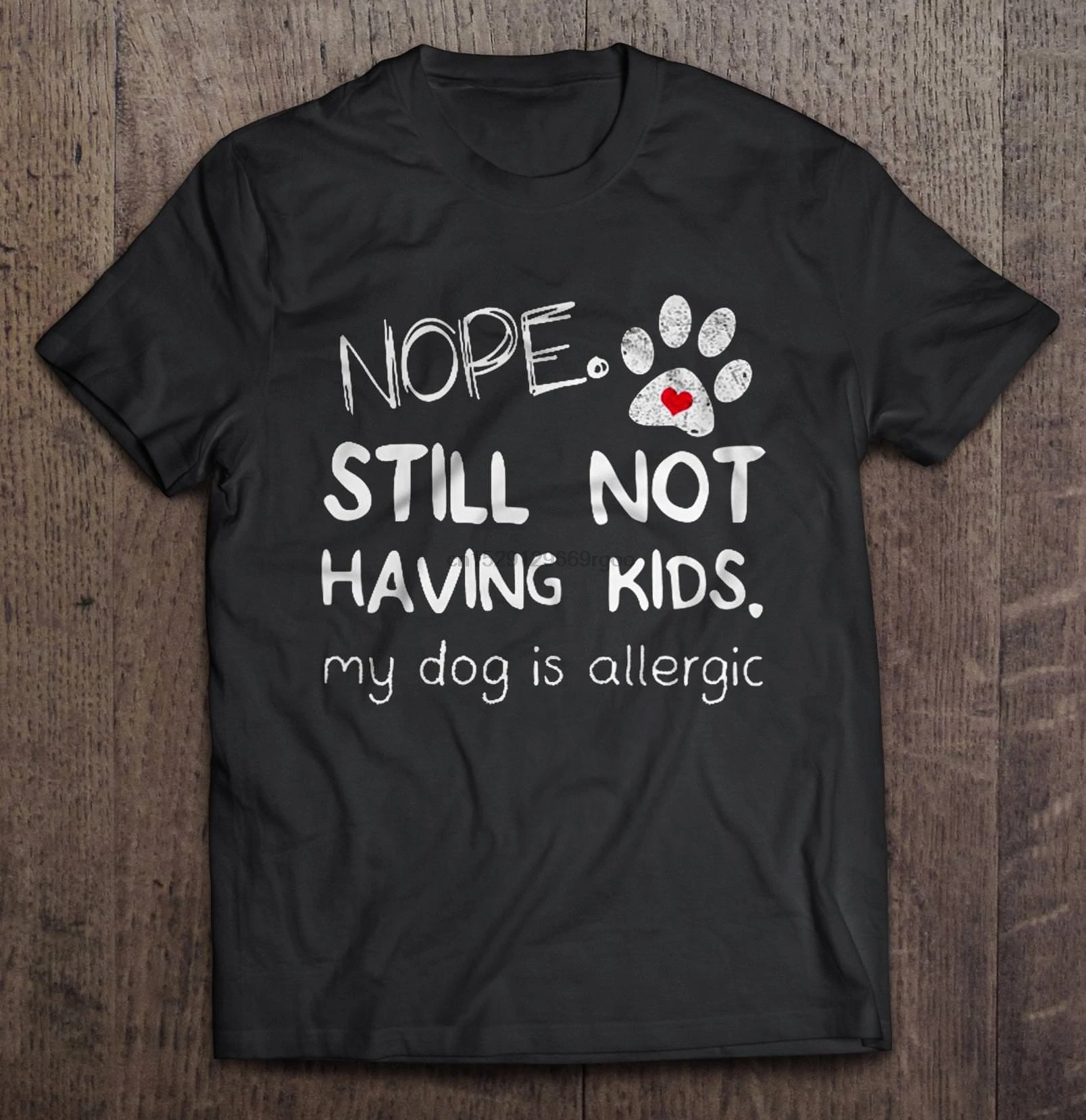 Мужская футболка с принтом Nope Sill Not have Children My Dog Is Alergy для мужчин и женщин | одежда