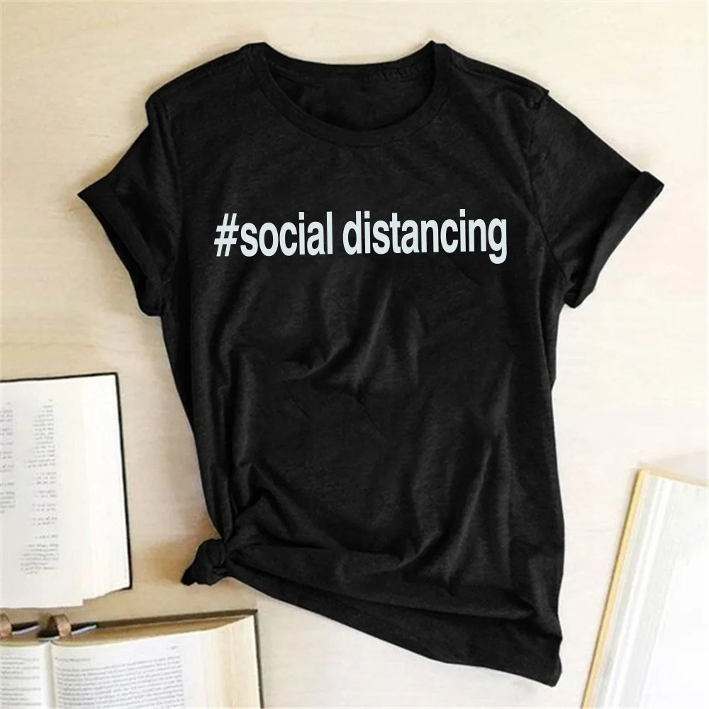 SOCIAL DISTANCING IF YOU CAN READ THIS YOU'RE TOO CLOSE Letter Women T-shirt Short Sleeve Summer T-shirt Tees Tops Ropa De Mujer