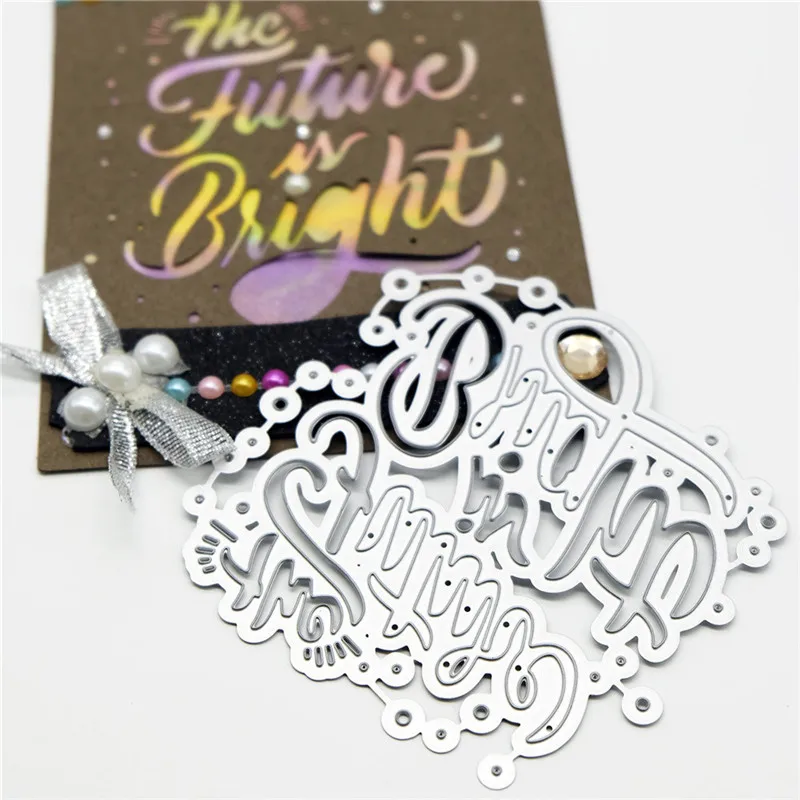 

DiyArts Word Dies The Future Is Bright Metal Cutting Dies New 2019 for Card Making Scrapbooking Cuts Decor Stencil Craft Dies