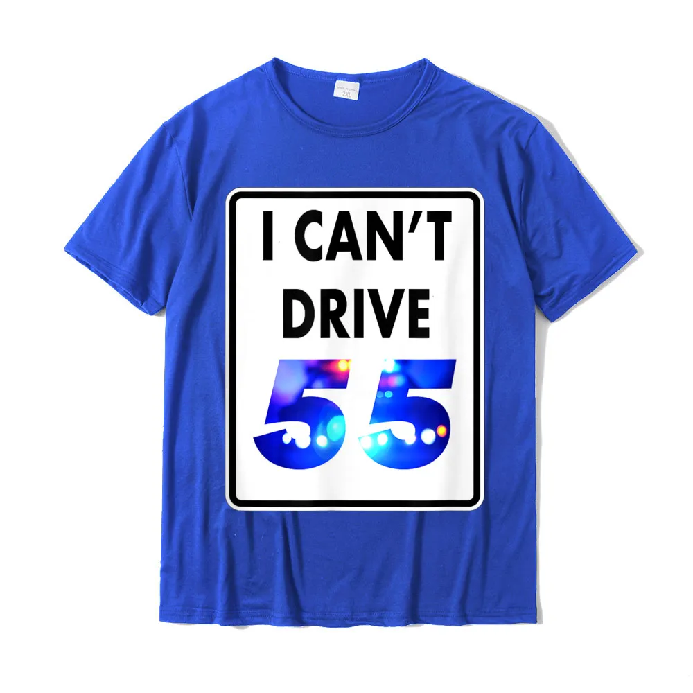 Hip hop New Coming Short Sleeve Family T Shirts 100% Cotton O Neck Men Tops Tees cosie Tops Shirt VALENTINE DAY I Cant Drive 55 Blue Lights Funny Gift T-Shirt__18736 blue