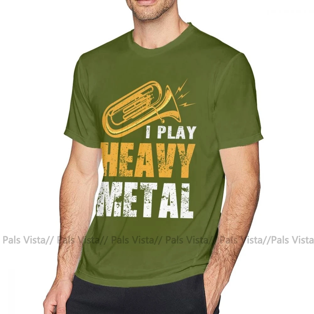 Tuba/футболка I Play Heavy Metal tuba euphonium, игрок, марширующая группа, футболка, графическая футболка с короткими рукавами, XXX Basic Man, футболка - Цвет: Армейский зеленый