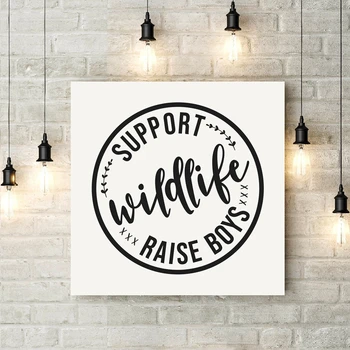 

Support Wildlife Raise Boys Quote Prints Funny Mom Poster Modern Minimalism Wall Art Picture Canvas Painting Home Decor