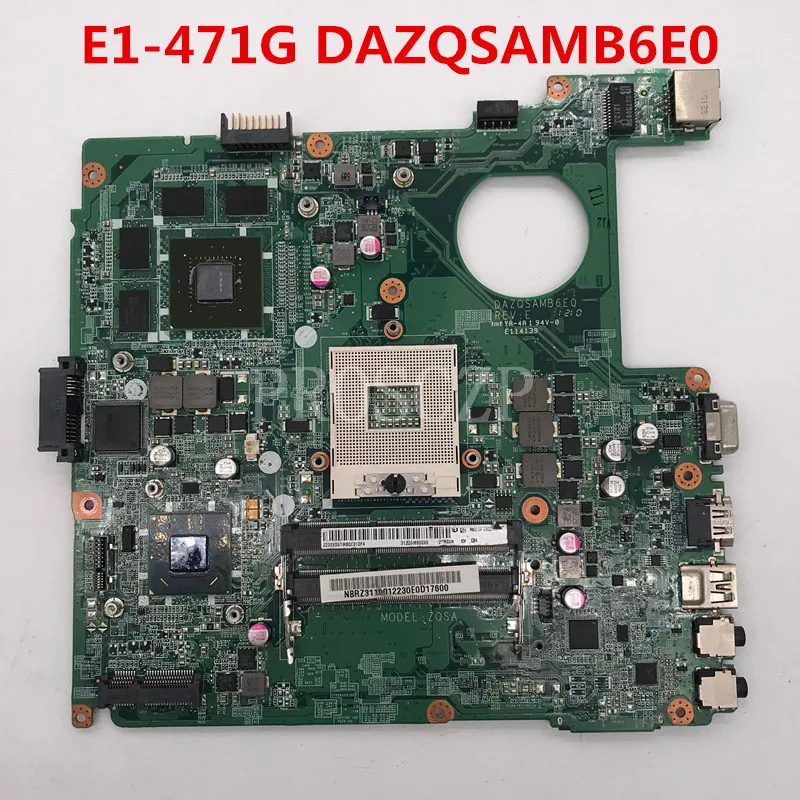 Для E1-471G материнская плата для ноутбука DAZQSAMB6E0 работает хорошо
