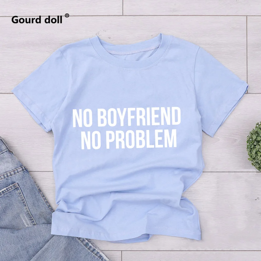 Женские футболки унисекс с круглым вырезом и надписью «NO BOYFRIEND NO PROBLEM», модные топы с принтом, черные женские футболки с коротким рукавом в стиле Харадзюку - Цвет: no boy blue