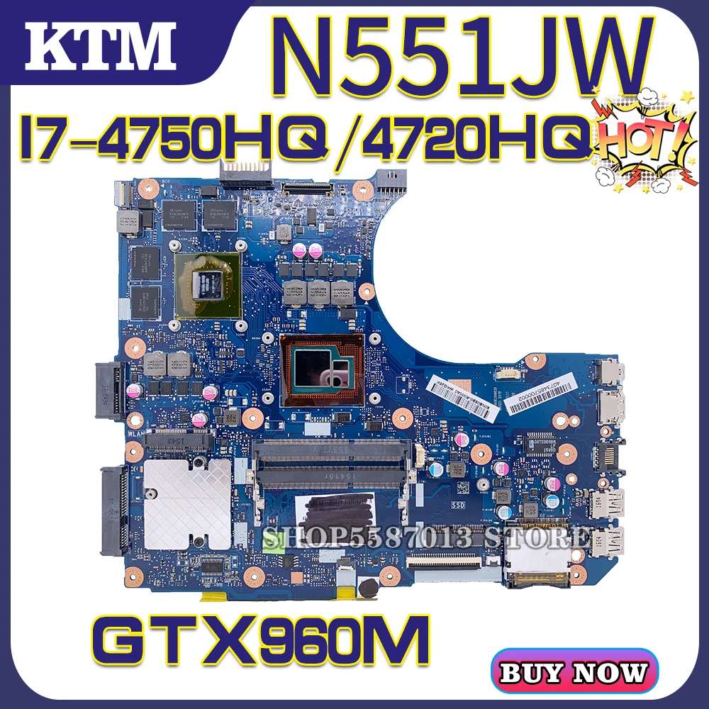 

N551J for ASUS N551JW G551J G551JW N551JM N551JK G58JW laptop motherboard mainboard 100% test OK I7-4720HQ/4750HQ cpu GTX960M/2G