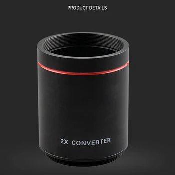 

2X Teleconverter Lens for Foldback Telescope T2-Mount Uniserval VDX99