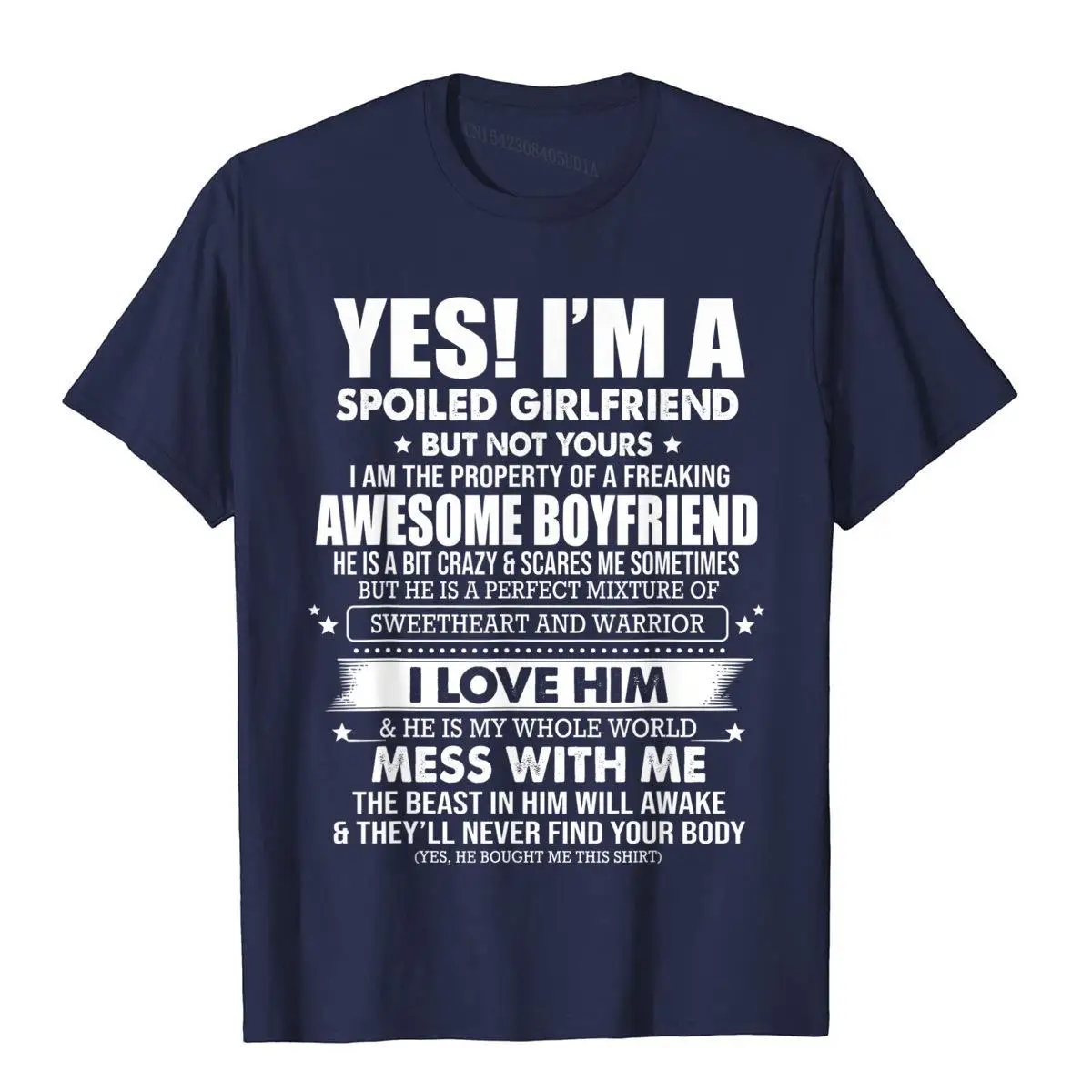 Yes I'm a spoiled girlfriend of a freaking awesome boyfriend T-Shirt__B5537navy