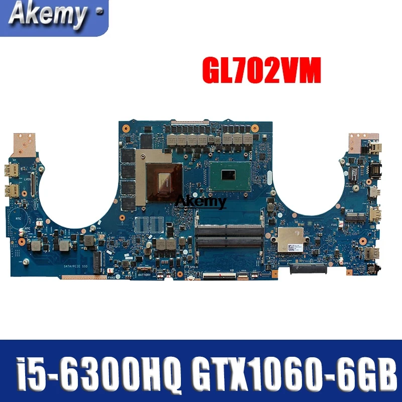 GL702VM материнская плата для ноутбука ASUS GL702VMK GL702VML GL702VM Материнская плата ноутбука GL702VM материнская плата i5-6300HQ GTX1060-6GB