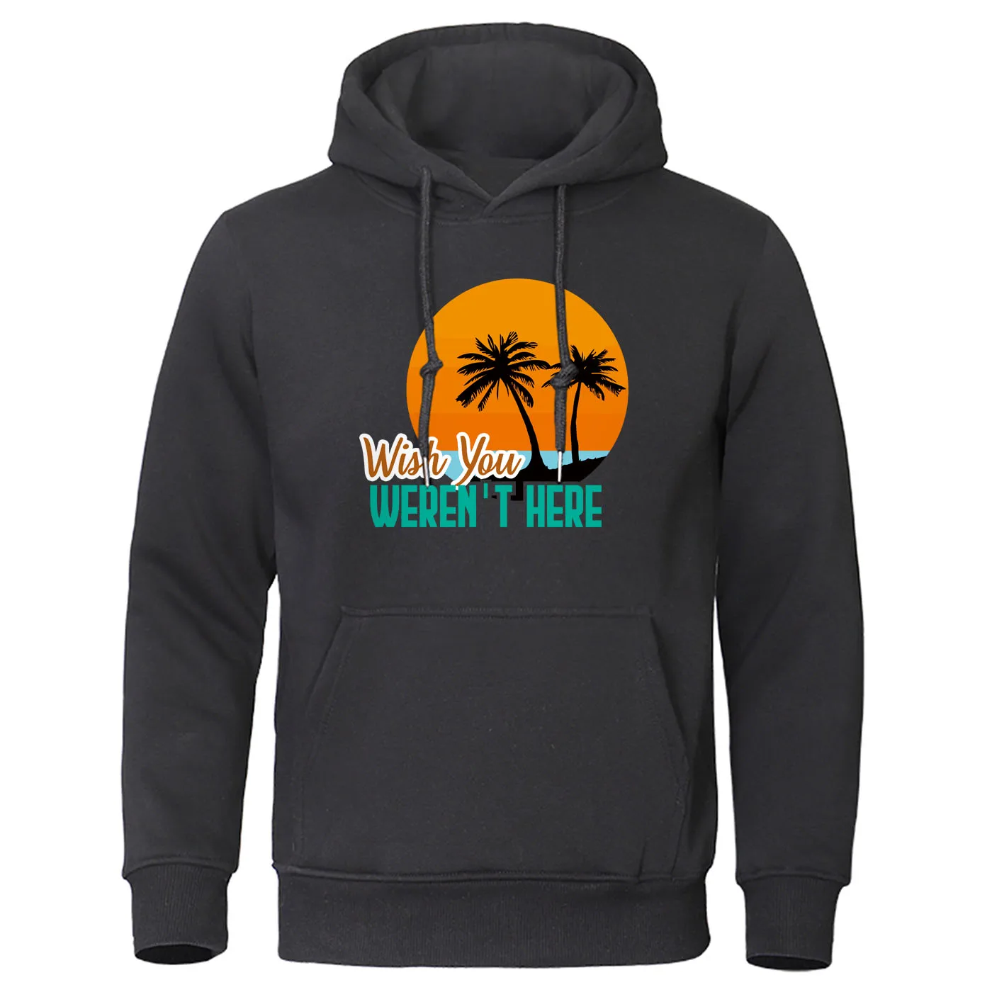 

Autumn Winter Streetwear Warm Pullover Scenery Design WISH YOU WEREN'T HERE Print Hoodies Funny sarcastic Sweatshirt Men Hoody