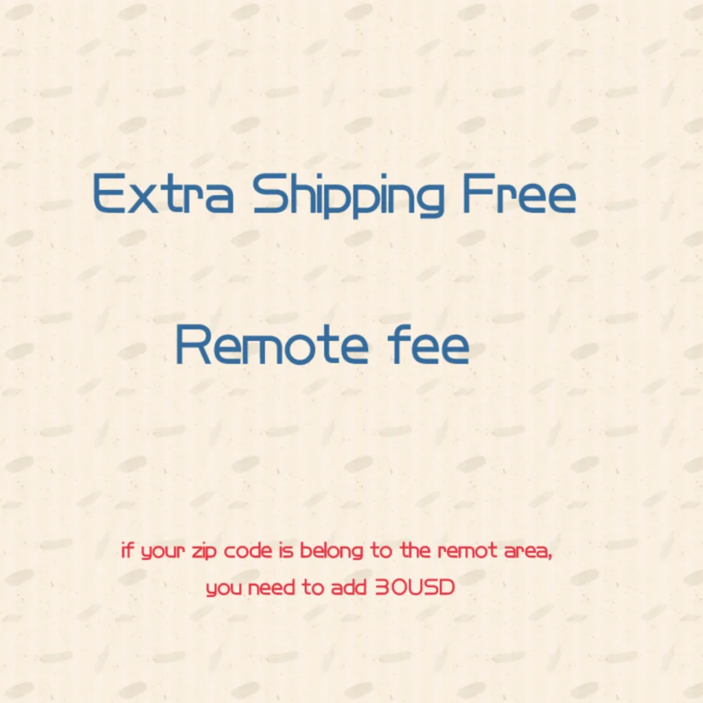 

For the buyers about the remote area cost and Extra Shipping Fee (can adjust the units when you make the order)