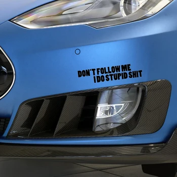 

11.3*3.2cm DON'T FOLLOW ME I DO STUPID Sticker Decal Funny Vinyl Car Bumper Vinyl Sticker Funny Personality Stickers