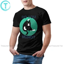 

Cat Tuxedo T Shirt Do You Mind T-Shirt 100 Percent Cotton Male Tee Shirt Graphic Funny Basic XXX Tshirt