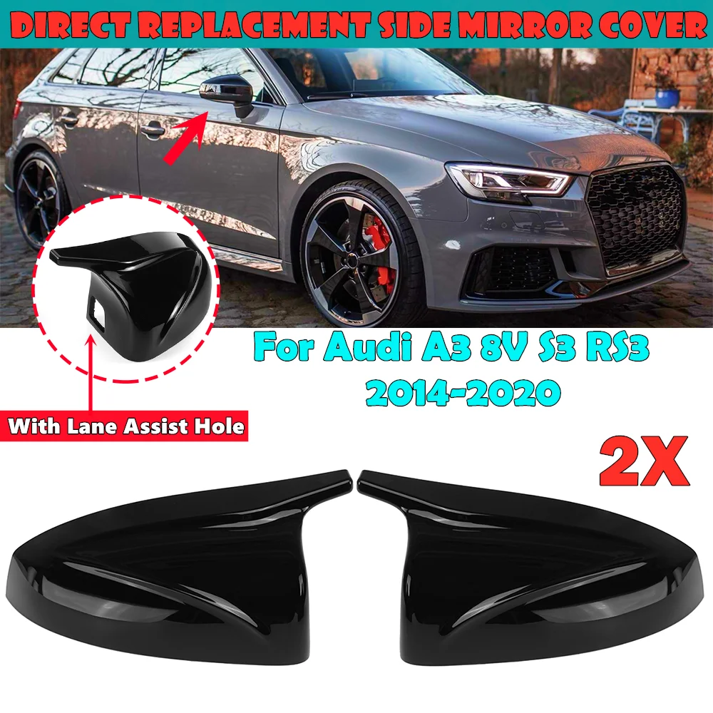 

2PCS Glossy Black Car Side Rearview Mirror Cap Covers Direct Replacement For Audi A3 8V S3 RS3 2014-2020 With Lane Assist Hole