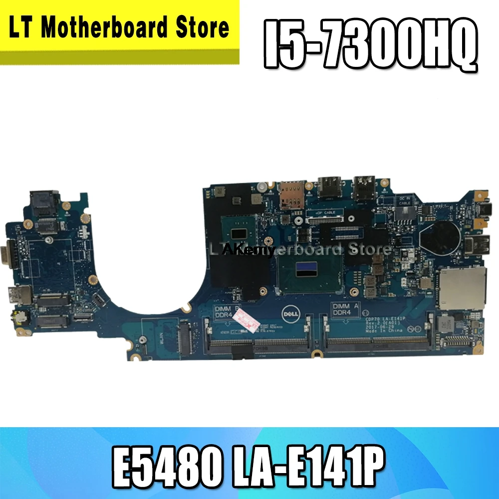 E5480 5480 материнская плата для ноутбука DELL CN-07W358 07W358 7W358 CDP70 LA-E141P Материнская плата ноутбука E5480 5480 материнская плата i5-7300HQ тест проведен