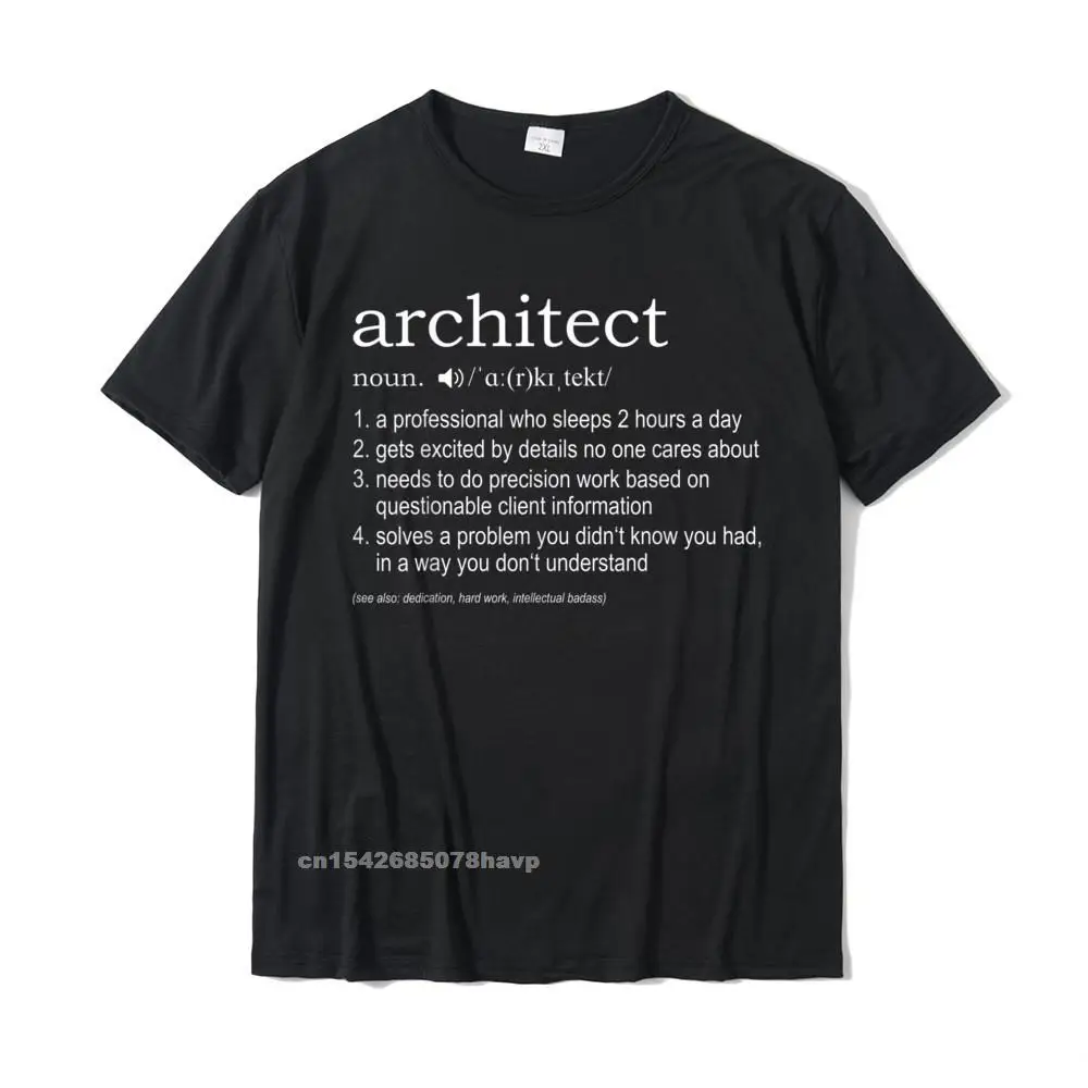 

Architect Definition T-Shirt - Funny TShirt For Architects Cotton Man Tops Shirts Normal T Shirt Customized Company