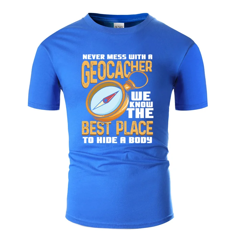Men-Blue Модная Классическая футболка geocaching never mess with a geocacher, Оригинальная одежда, мужская футболка с круглым воротником, популярная футболка - Цвет: Men-Blue
