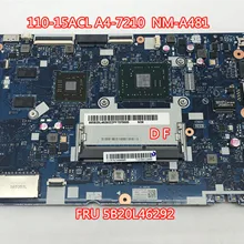 Lenovo CG521 NM-A841 материнская плата для 110-15ACL Материнская плата ноутбука с AMD A4-7210 FRU 5B20L46292 протестирована