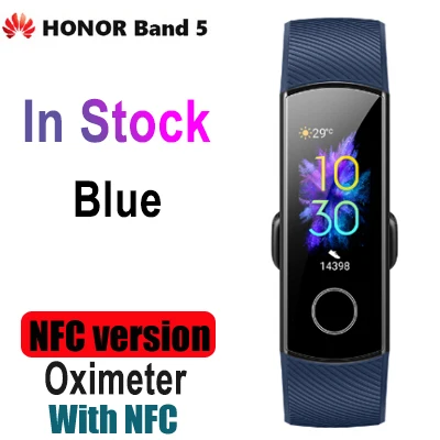 huawei Honor Band 5 NFC Пульсоксиметр крови в режиме реального времени умные браслеты цветной сенсорный экран фитнес водонепроницаемый - Цвет: Blue NFC Vesion