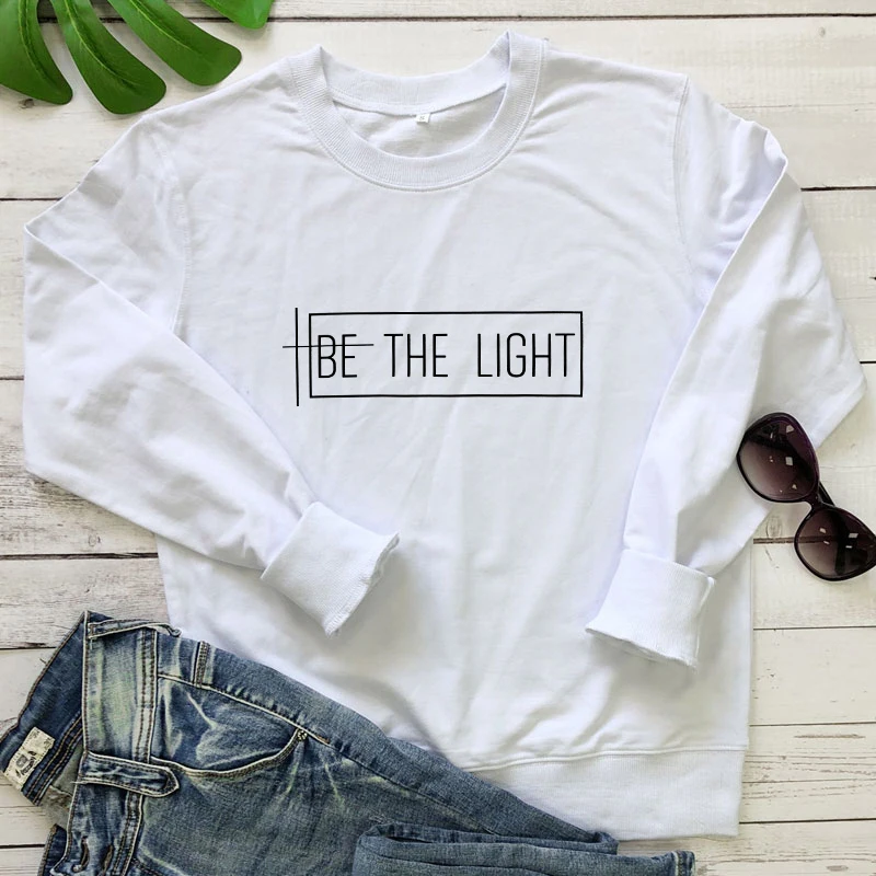 Be The Light 100% Cotton Sweatshirt Casual Inspirational Quote Pullovers Scripture Women Long Sleeve Christian Sweatshirts 3
