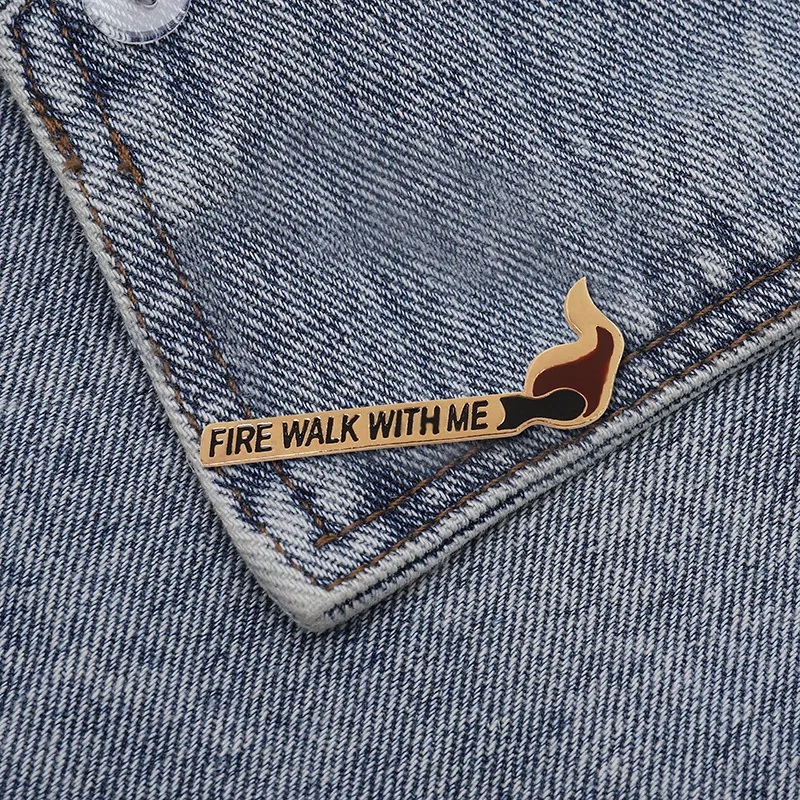 Fun Golden Match Fire Walk with Me Letters Enamel Brooch Alloy Badge Clothes Backpack Pin Accessories Punk Jewelry Gift For Kid | Украшения