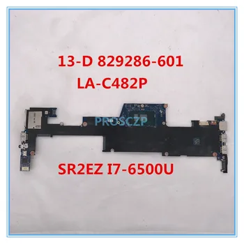 

High quality For ENVY 13-D 829286-601 LA-C482P 833507-601 Laptop motherboard With SR2EZ I7-6500U CPU HM87 100% working well