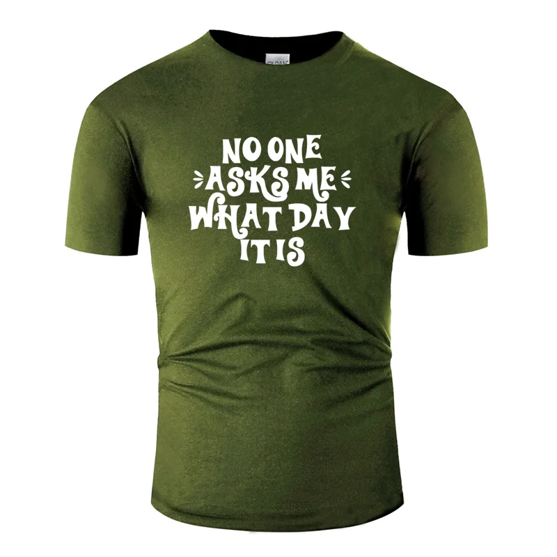 Популярная модель 115216748, 151964992, футболка с надписью «no one Ask me what day it is t shirt», летняя мужская футболка из смешного хлопка
