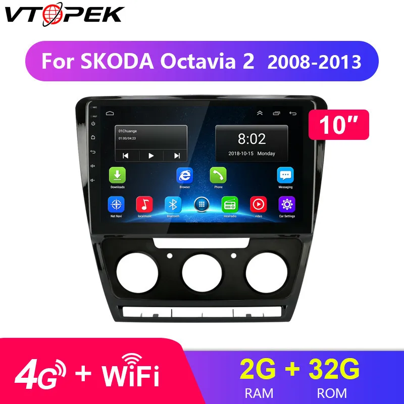 Vtopek 10 &quot4G wifi автомобильное радио для SKODA Octavia 2 2008 2013 A5 Din сенсорный экран gps