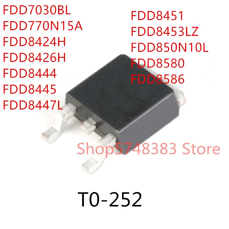 10 개 FDD7030BL FDD770N15A FDD8424H FDD8426H FDD8444 FDD8445 FDD8447L ...