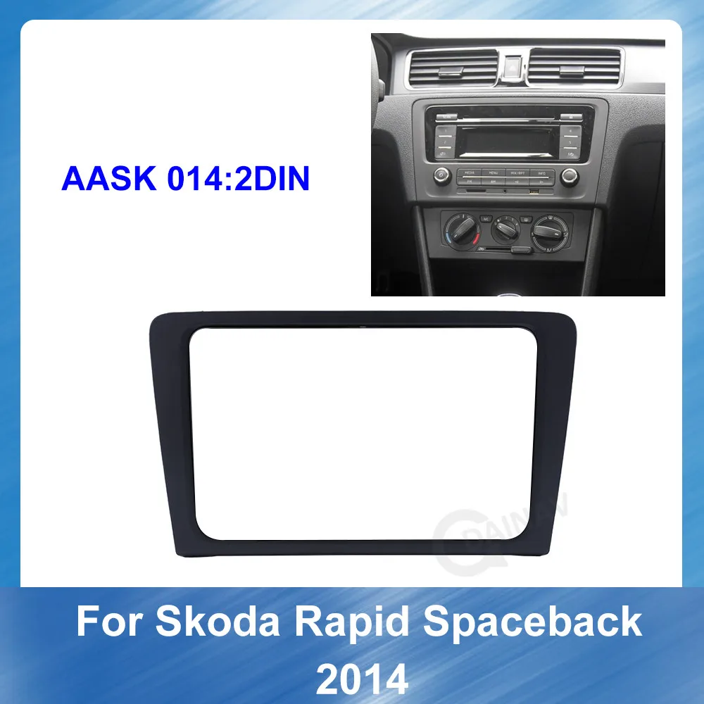 

2 Din Car Radio Fascia Refitting Panel for Skoda Rapid Spaceback 2014 Car DVD Adaptor in Dash Mount CD Trim Black Plate