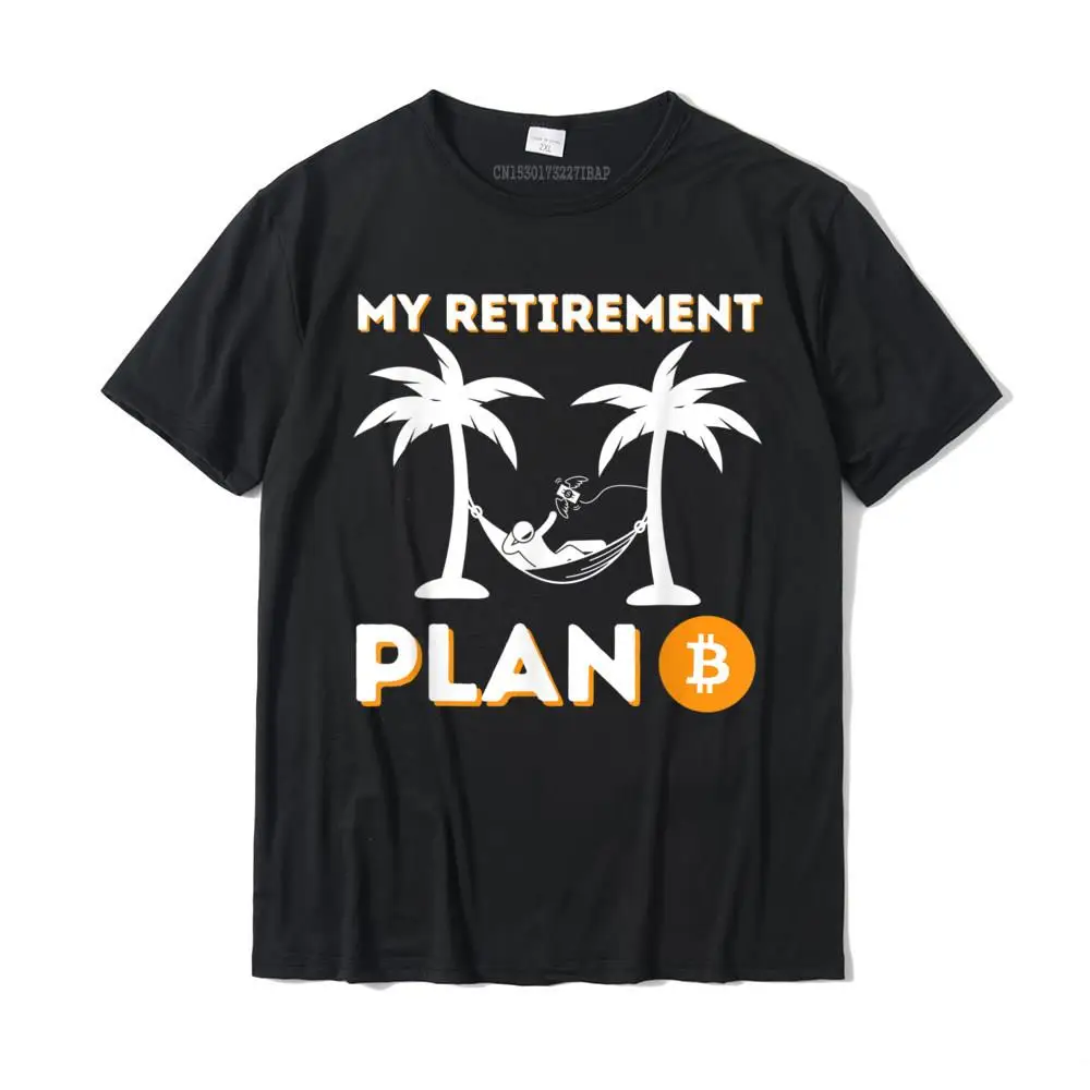 Slim Fit Crazy Summer Fall Pure Cotton Crew Neck Man Tops T Shirt Family Clothing Shirt Fitted Short Sleeve T-shirts My Retirement Plan B - Crypto BTC Trader Bitcoin Investor T-Shirt__MZ23475 black
