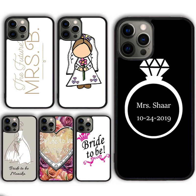 

Personalised Wedding Bride Soon to Be Phone Case for iPhone 15 SE2020 13 14 11 12 Mini Pro Max XR XS Max 6 7 8 Plus coque fundas