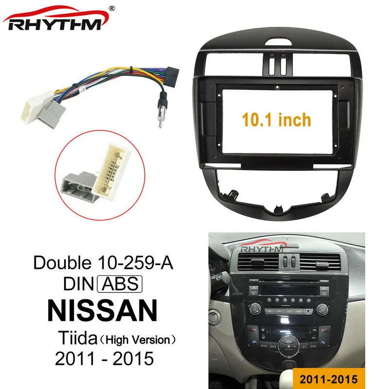 Комплект обшивки автомобильной фасции 10 1 дюйма для NISSAN Tiida 2011 2015 двойная Din