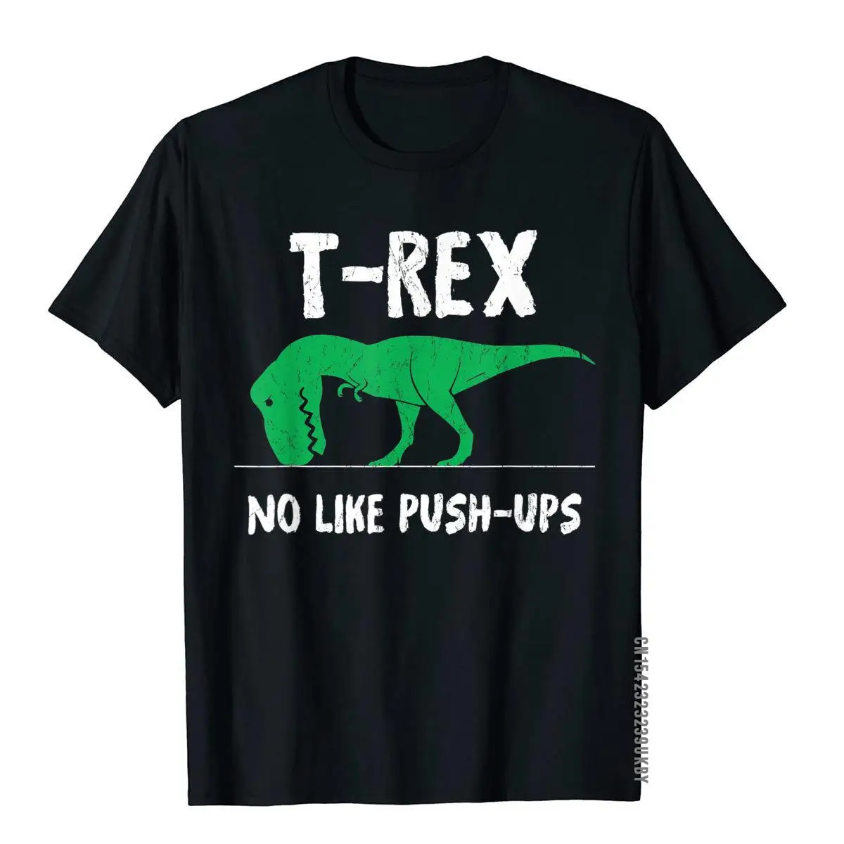 T-Rex No Like Push-Up-Funny Workout T-Shirt Birthday Tees Cotton Mens T Shirt Design Discount