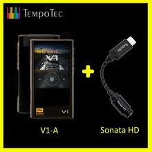 V1-A+ Sonata HD, MP3, TempoTec HIFI PCM& DSD 256 плеер Поддержка Bluetooth LDAC AAC APTX IN& OUT USB DAC для ПК с ASIO AK4377ECB