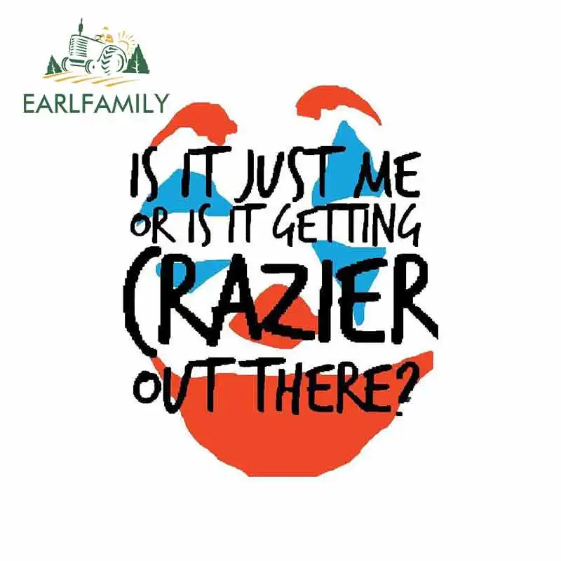 

EARLFAMILY 13cm x 10.4cm for Is It Just Me or Is It Getting Razier Out There Cartoon Car Stickers Vinyl JDM Trunk Truck Graphics